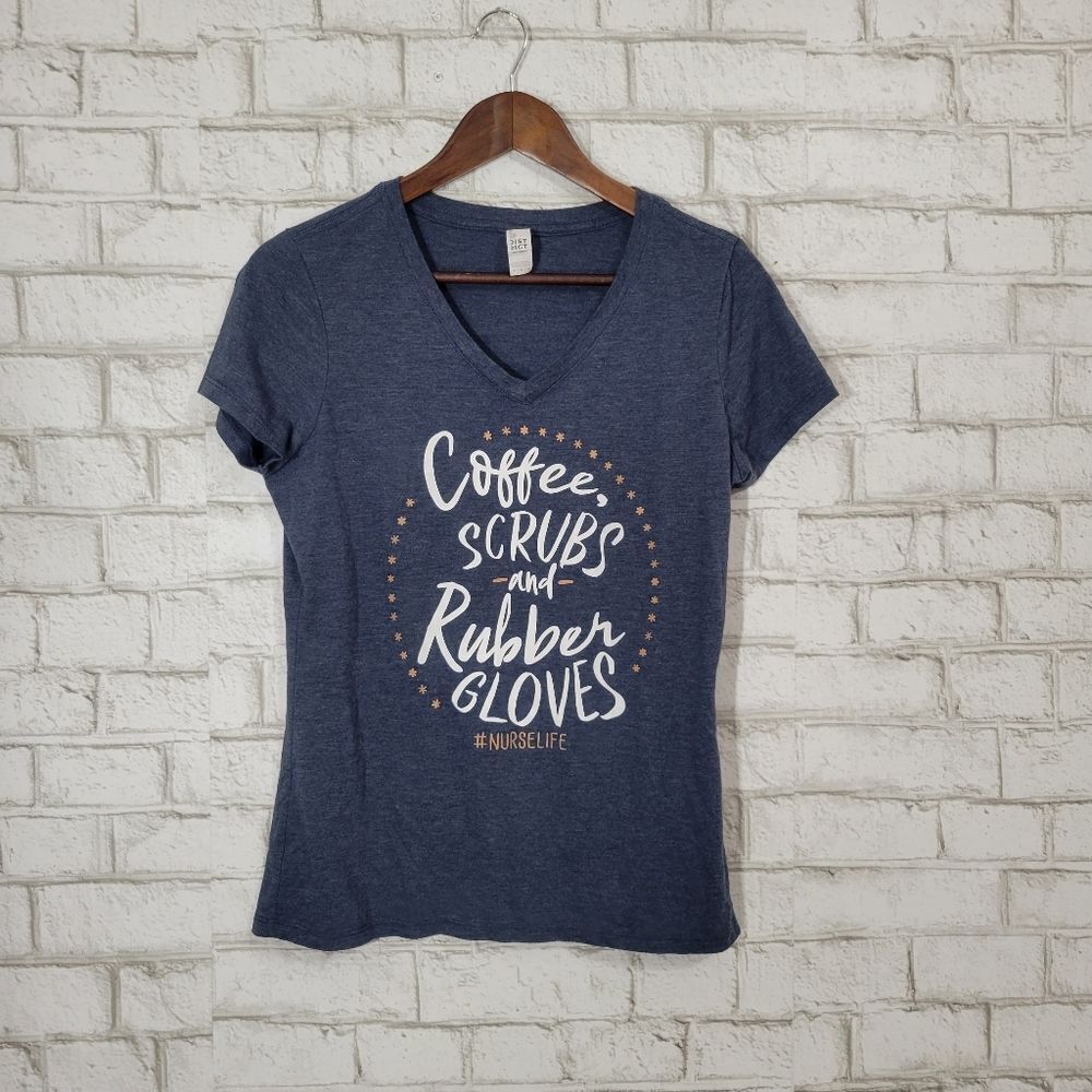 Coffee, Scrubs and Rubber Gloves Nurse tee